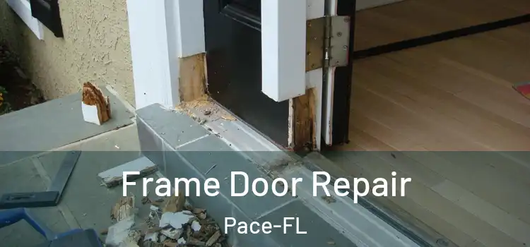 Frame Door Repair Pace-FL
