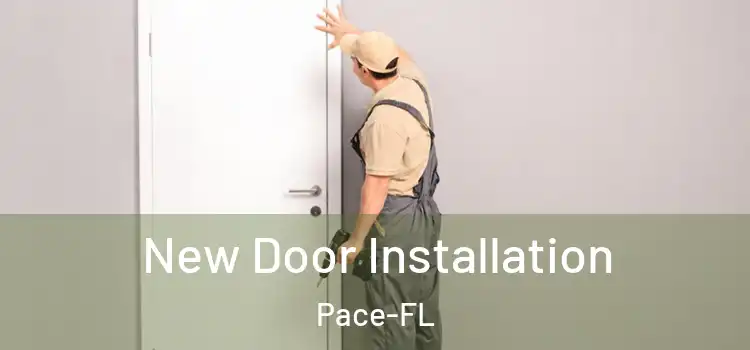 New Door Installation Pace-FL
